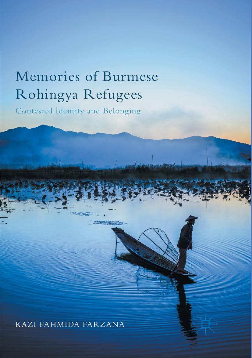 Memories of Burmese Rohingya Refugees: Identity and Belonging