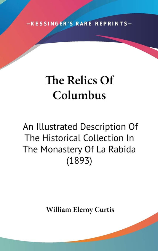 Illustrated Guide to Columbus Relics in La Rabida Monastery 1893