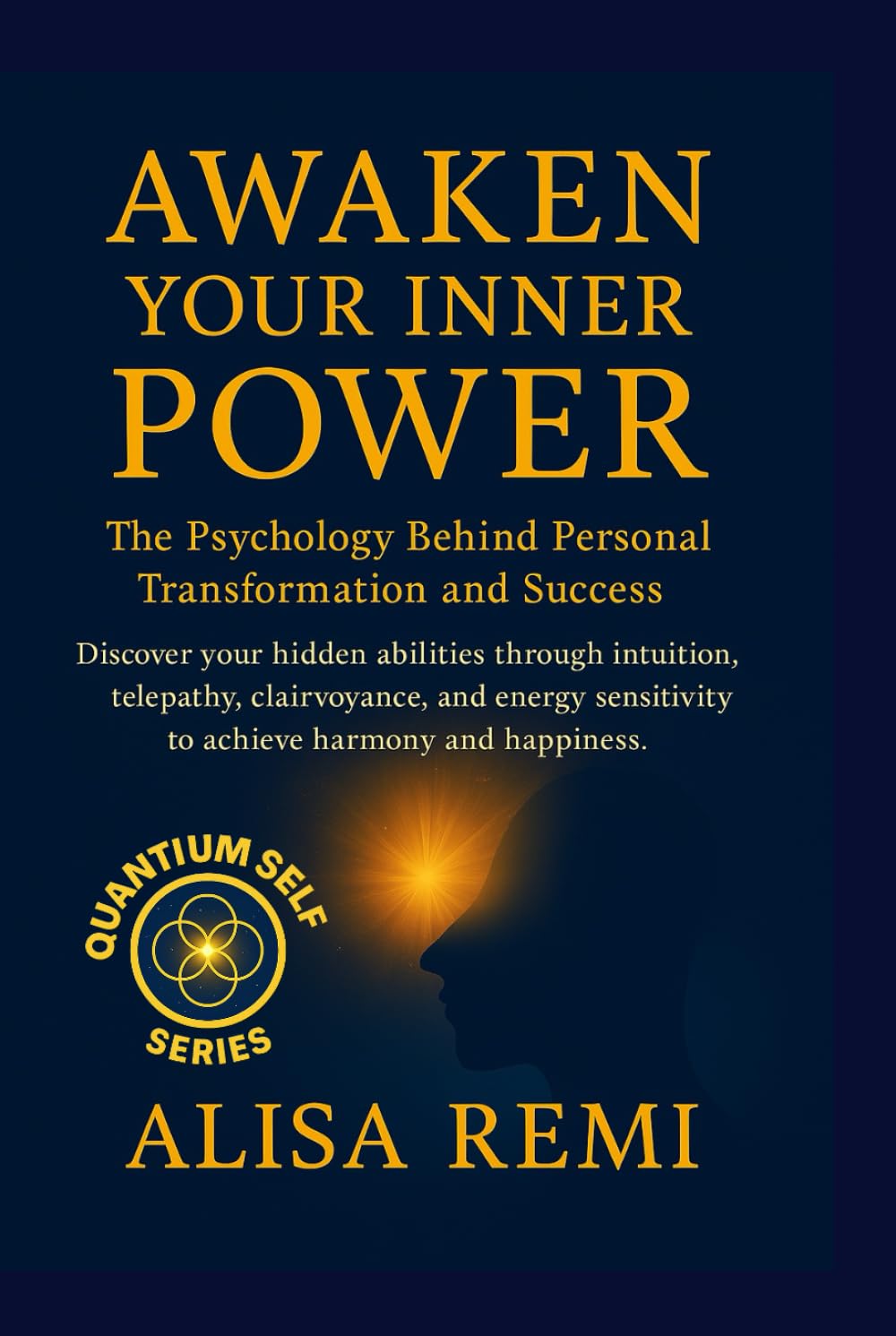 Awaken Your Inner Power: Psychology of Personal Transformation
