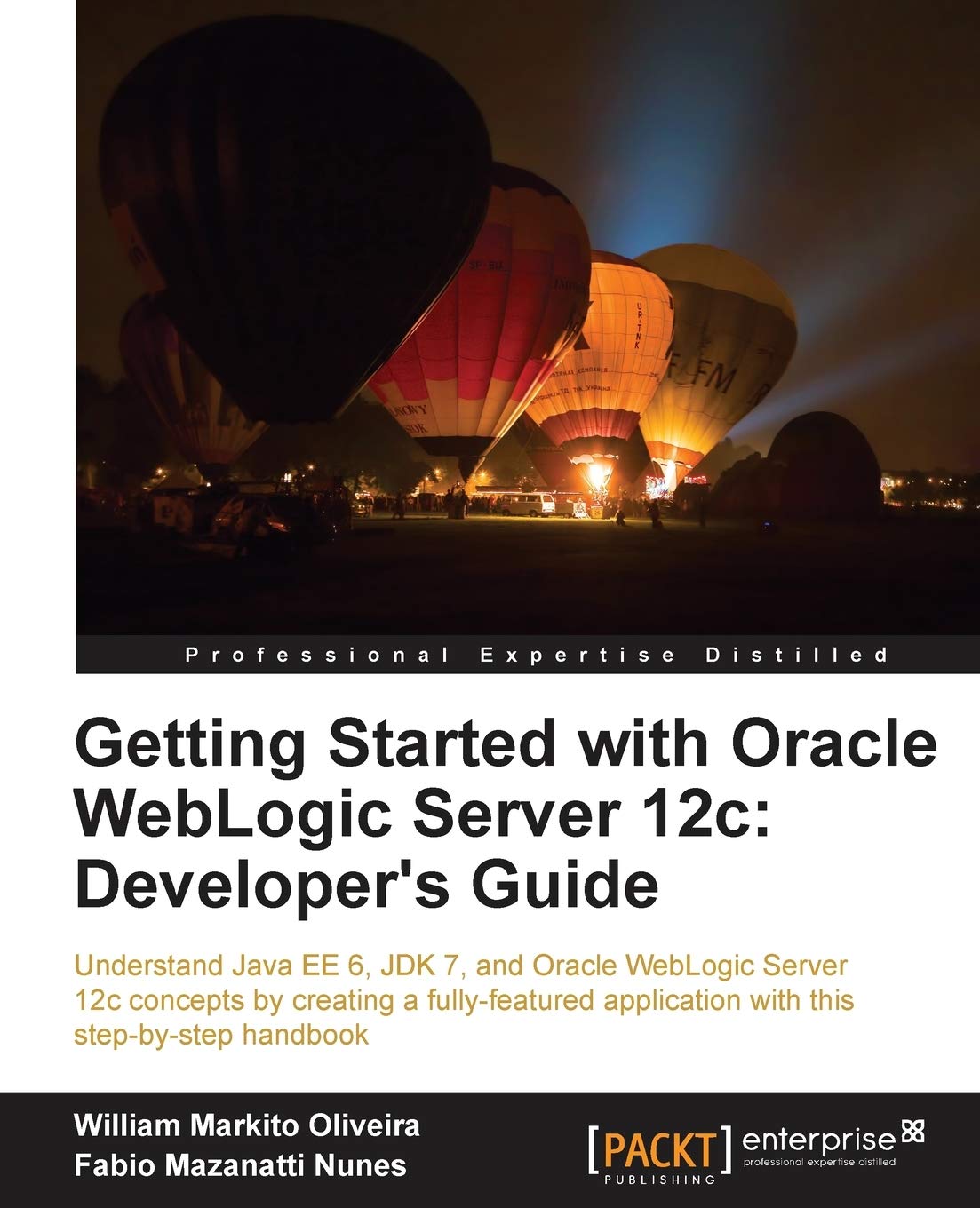 Getting Started with Oracle WebLogic Server 12c: A Developer's Guide