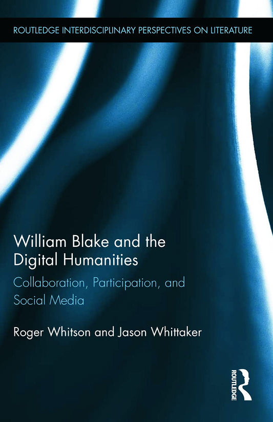 William Blake and the Digital Humanities: A New Perspective