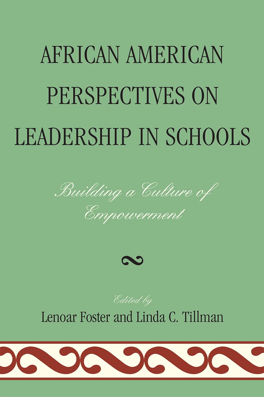 African American Perspectives on Leadership in Schools for Empowerment