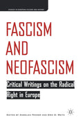 Fascism and Neofascism: Critical Writings on the Radical Right in