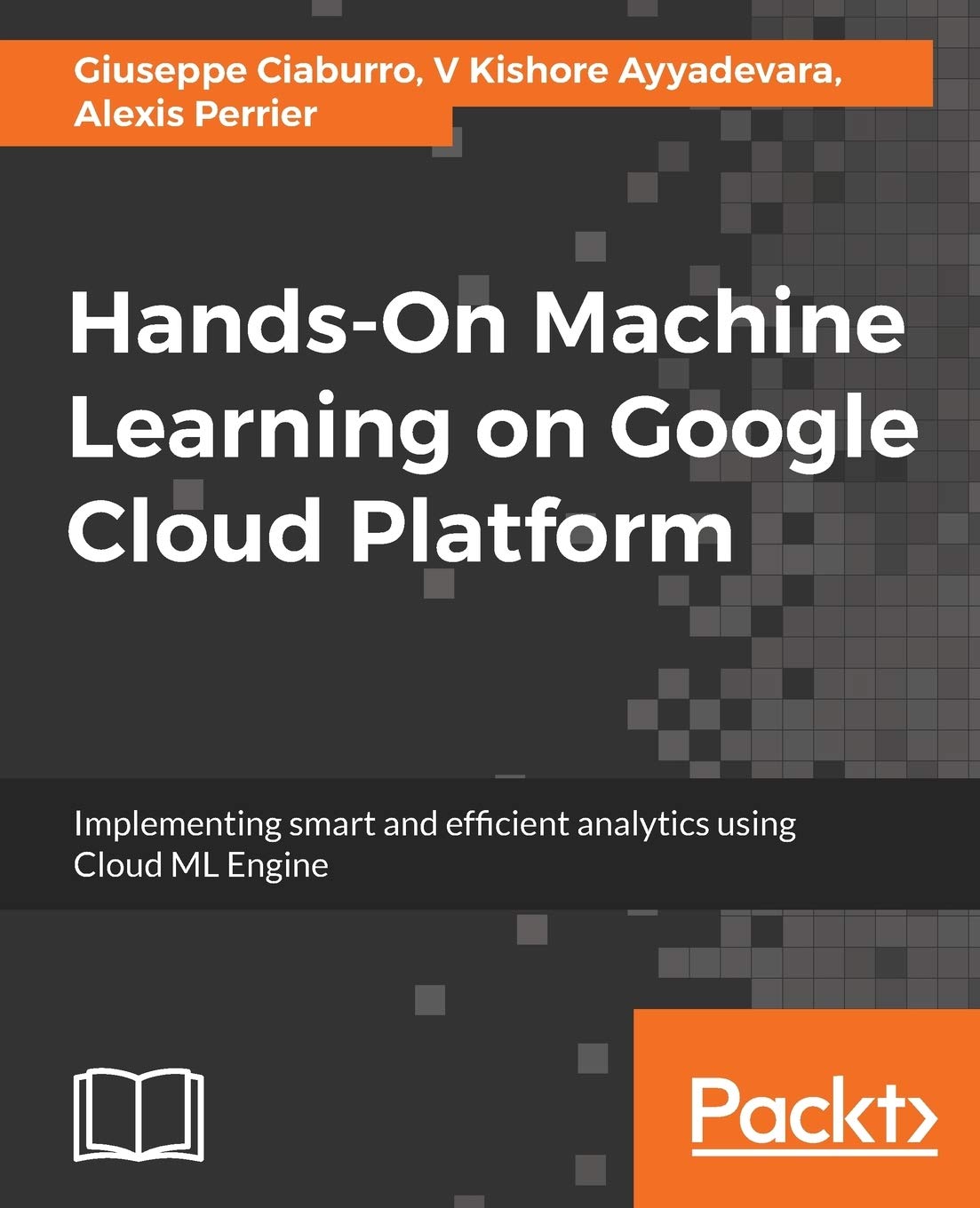 Hands-On Machine Learning on Google Cloud Platform for Analytics