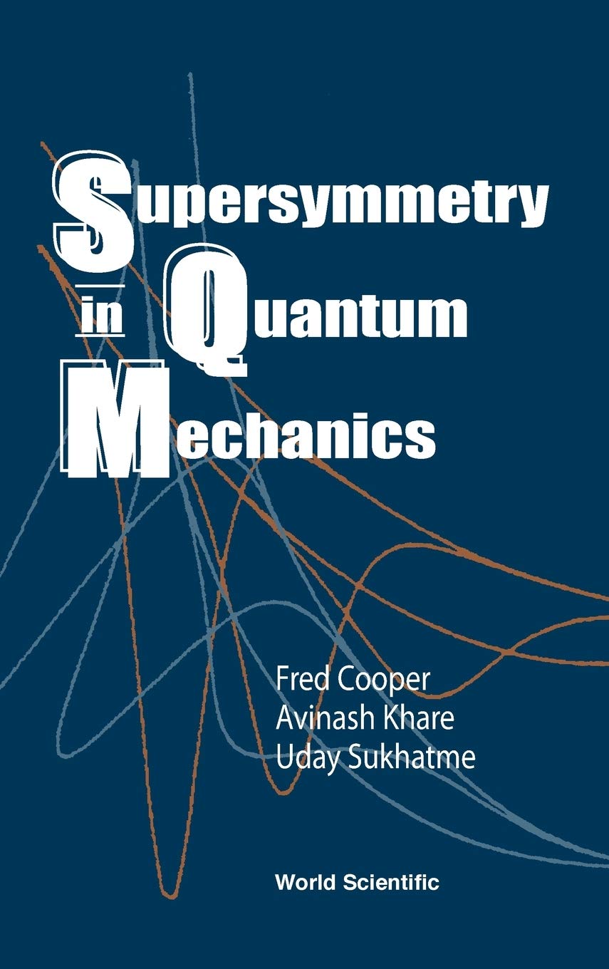 Supersymmetry in Quantum Mechanics: A Comprehensive Guide