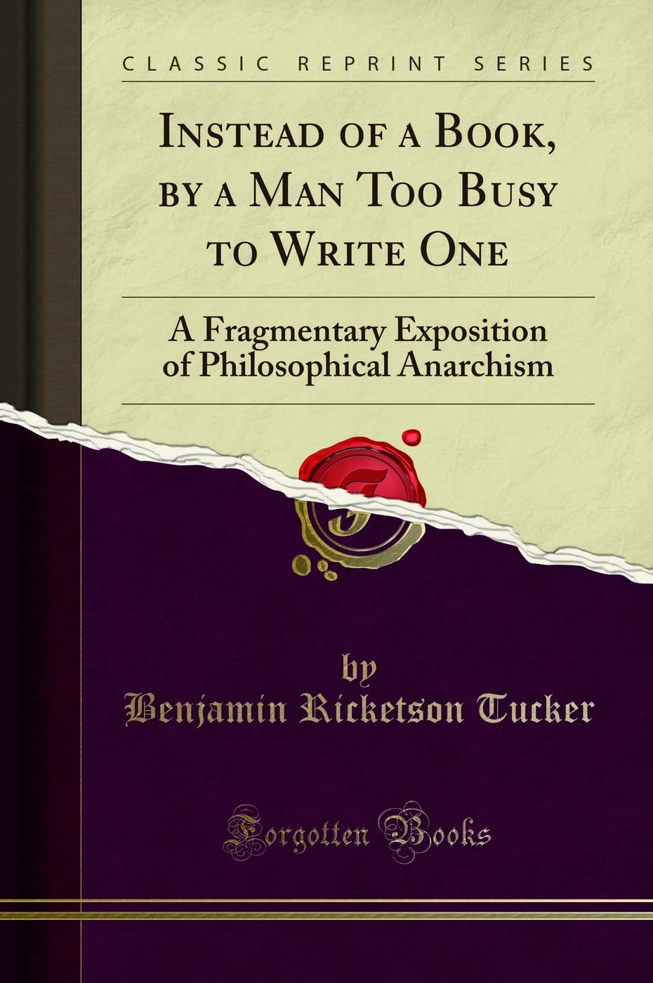 Instead of a Book: A Fragmentary Exposition of Philosophical Anarchism
