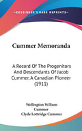 Cummer Memoranda: A Record Of The Progenitors And Descendants Of Jacob