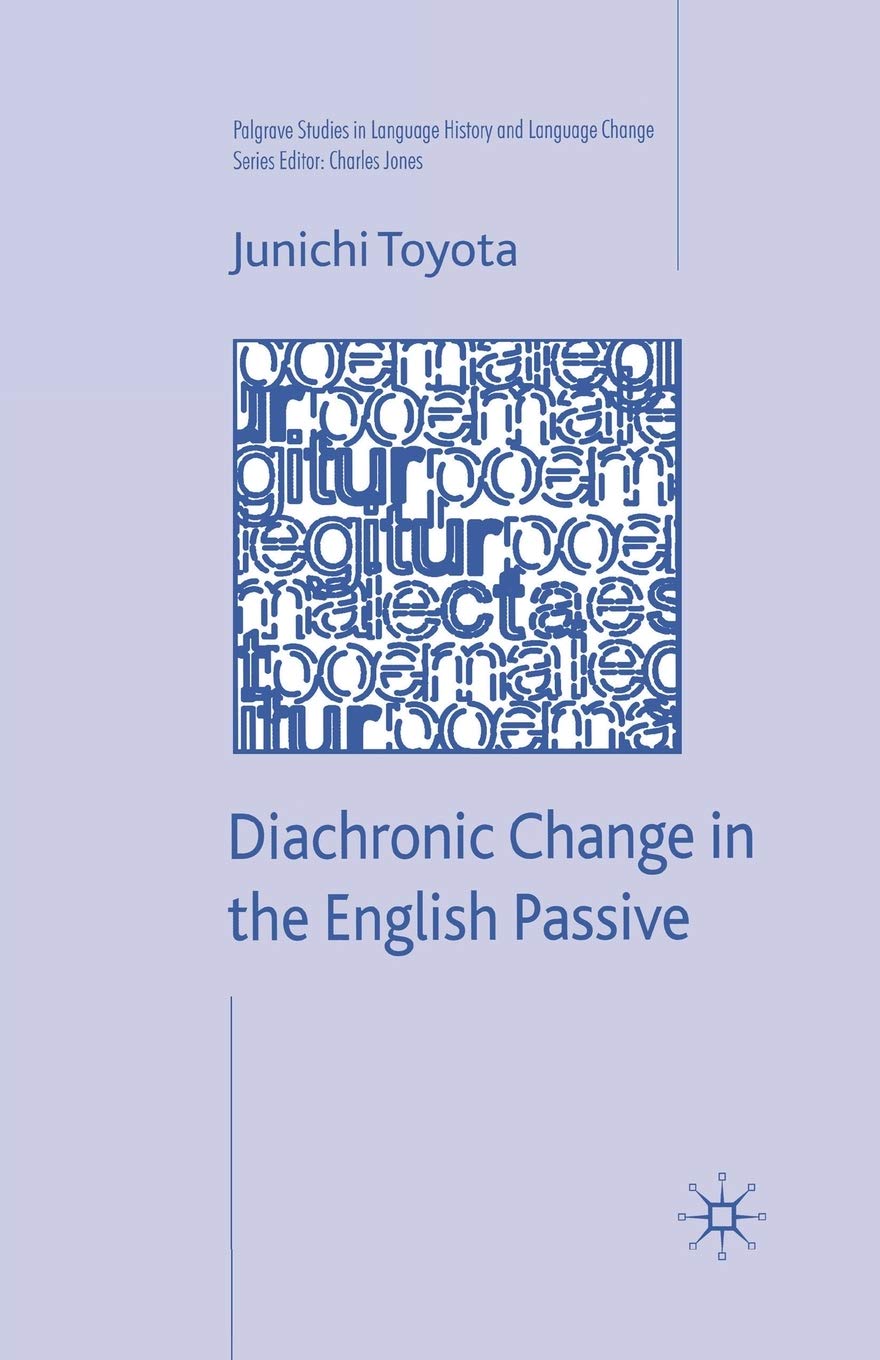 Diachronic Change in the English Passive: A Comprehensive Study