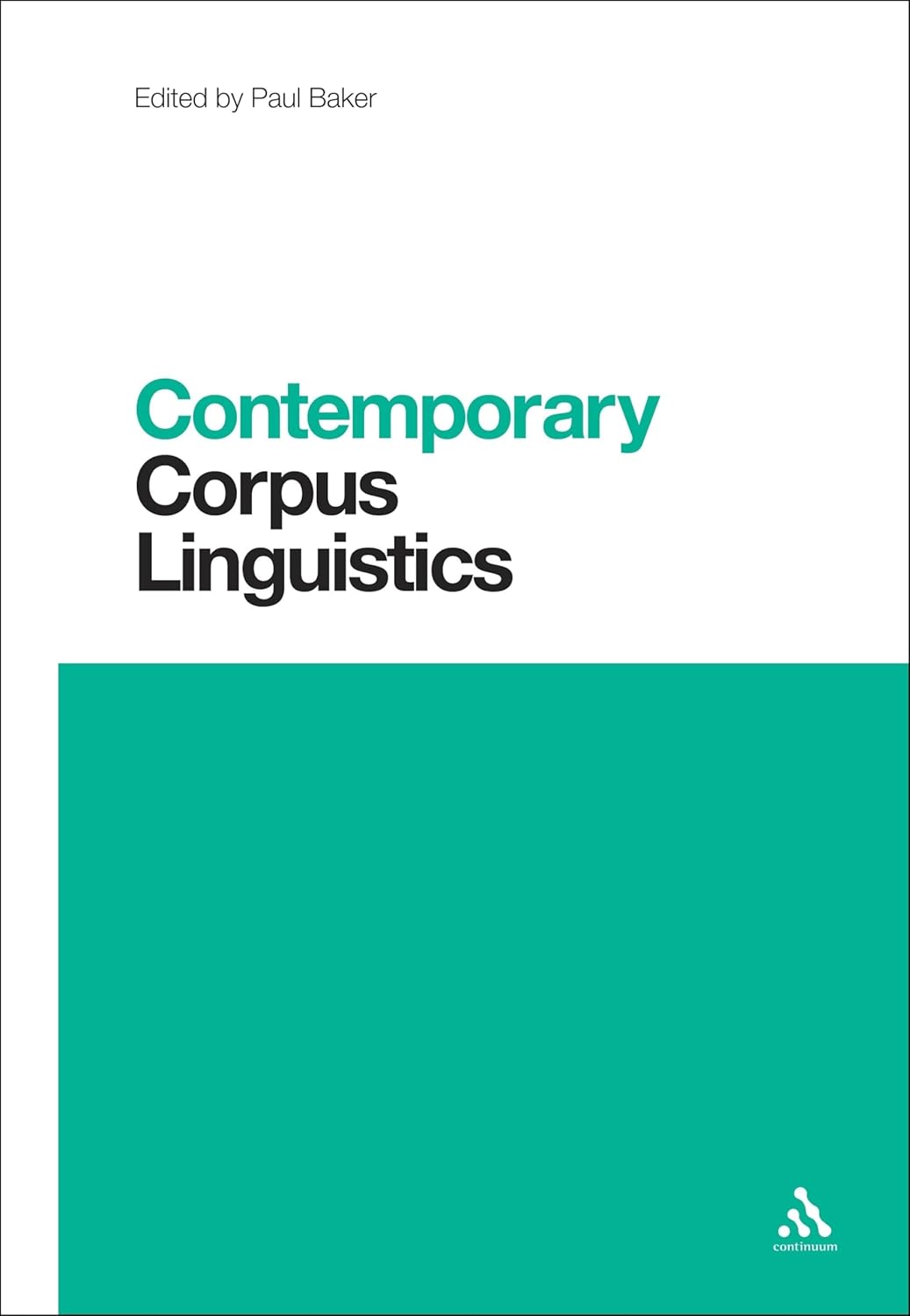 Contemporary Corpus Linguistics: A Comprehensive Study Guide