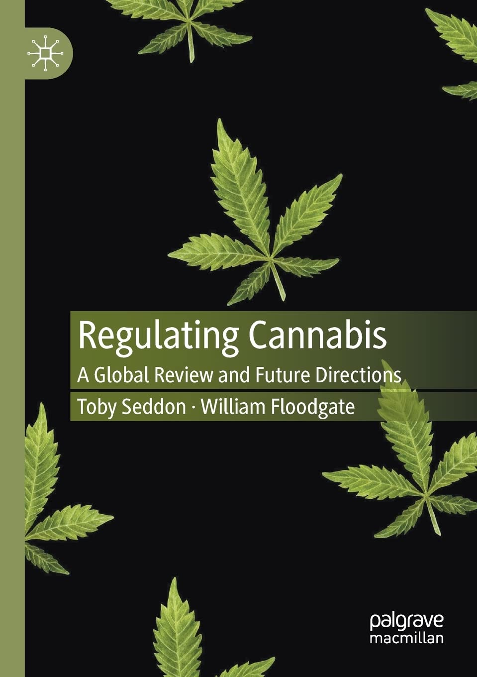 Regulating Cannabis: A Global Review and Future Directions Book