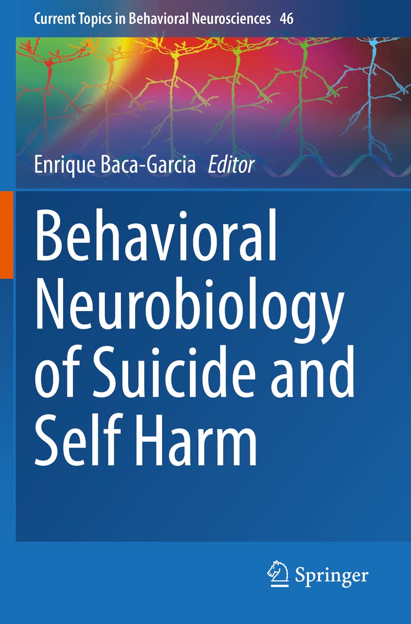 Behavioral Neurobiology of Suicide and Self Harm Insights