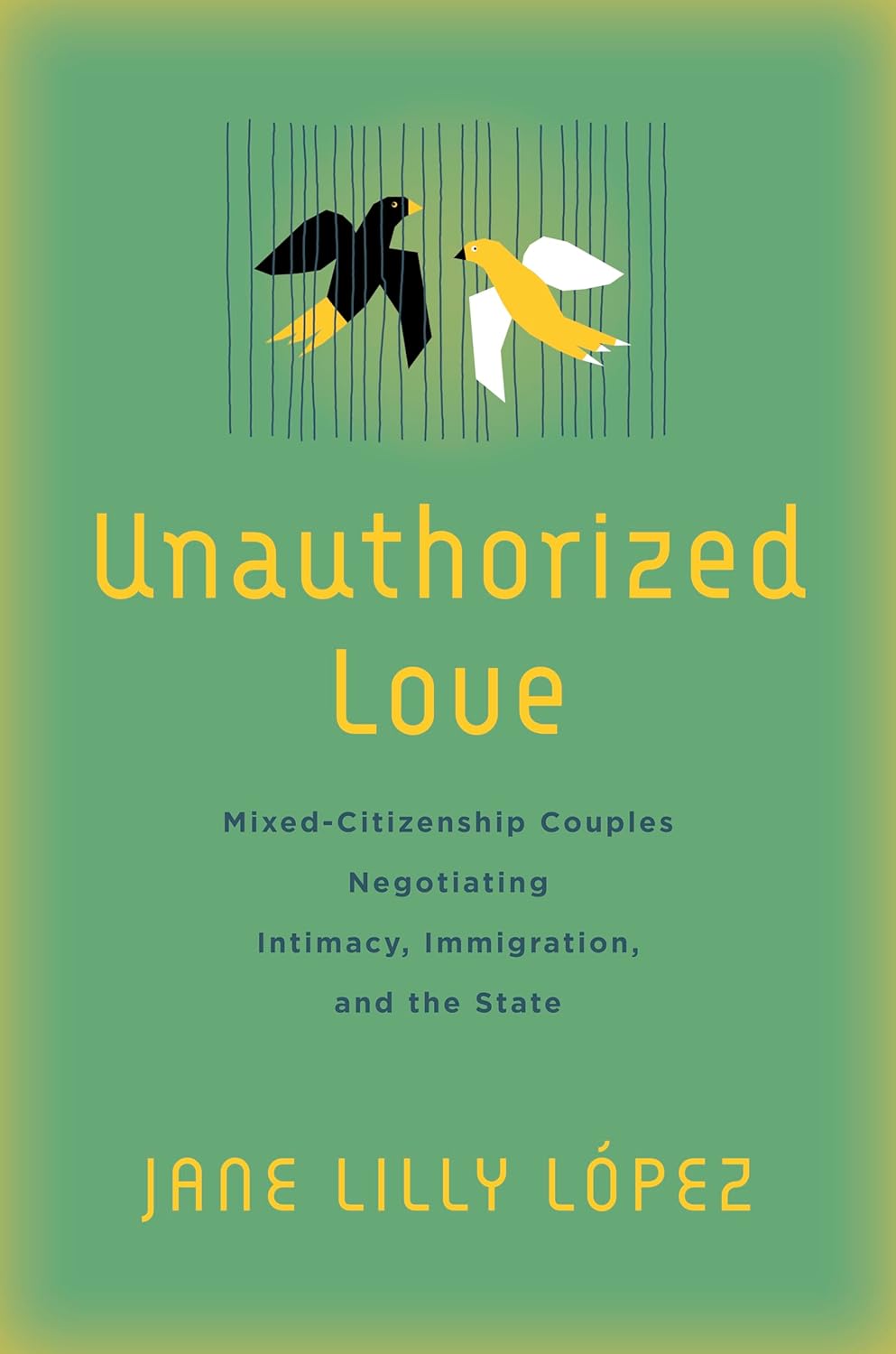 Unauthorized Love: Mixed-Citizenship Couples and Intimacy
