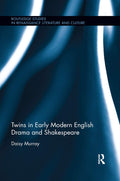 Twins in Early Modern English Drama and Shakespeare Insights