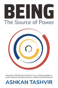 BEING - of Ashkan Tashvir's Leadership Framework Tashvir