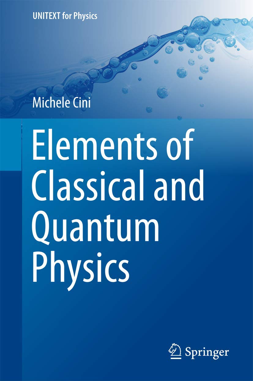 Elements of Classical and Quantum Physics for Advanced Learning