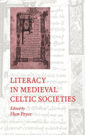 Literacy in Medieval Celtic Societies - Scholarly and Guide