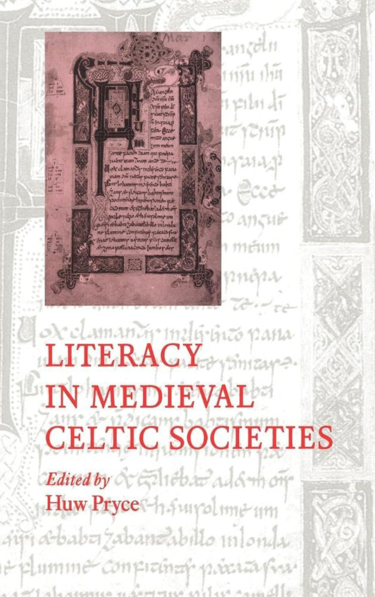 Literacy in Medieval Celtic Societies: A Deep Dive into Culture