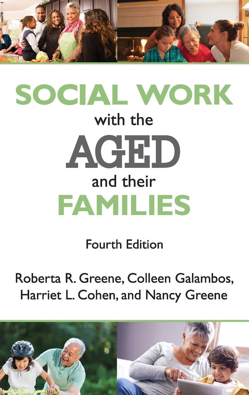 Social Work with the Aged and Their Families: A Comprehensive Guide