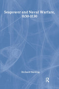 Seapower and Naval Warfare, 1650-1830: A Historical Insight