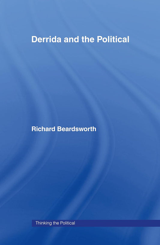 Derrida and the Political: A Deep Dive into Political Thought