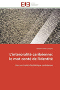 L'interoralite caribeenne: le mot conte de l'identite - theory