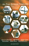 Any Time, Anywhere Computing: Mobile Computing Concepts and Technology