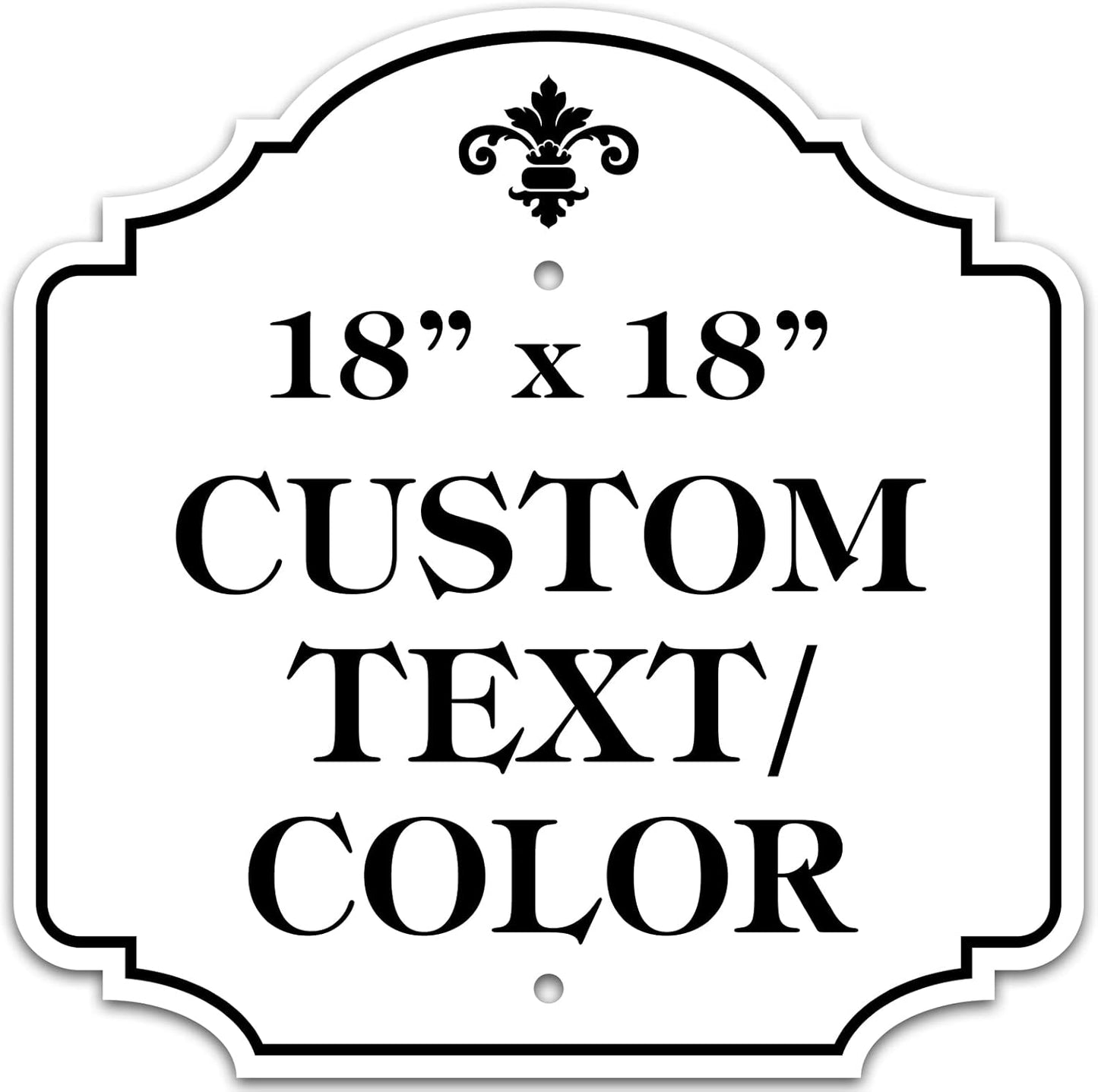 Custom Sign for Indoor/Outdoor Use - Personalized Designer Style