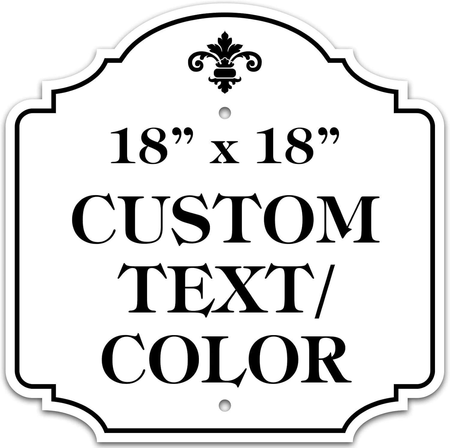 Custom Sign for Indoor/Outdoor Use - Personalized Designer Style