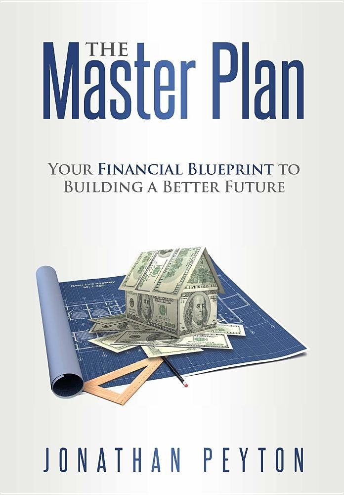 The Master Plan: Your Financial Blueprint for a Better Future