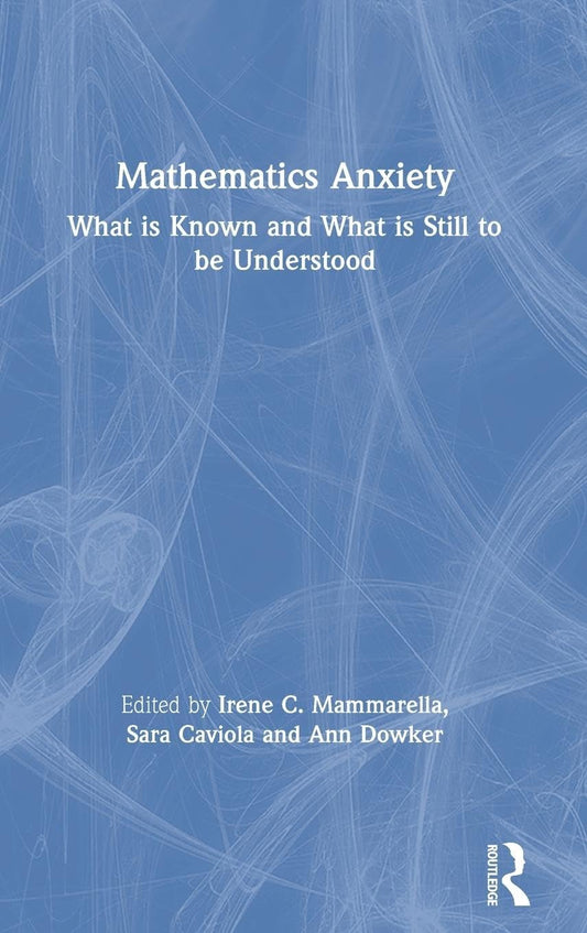 Mathematics Anxiety: Understanding Its Impact and Solutions