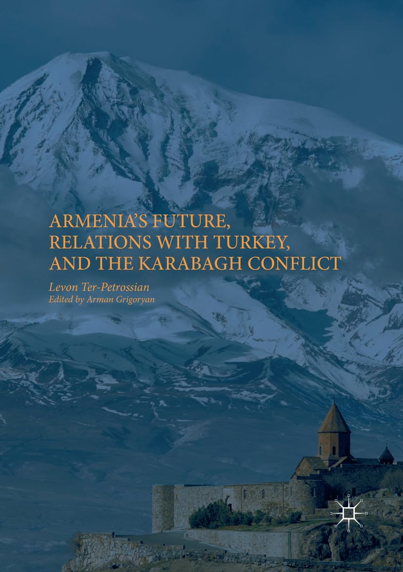 Armenia's Future and Relations with Turkey in Karabagh Conflict