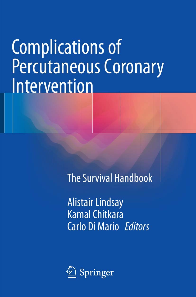 Complications of Percutaneous Coronary Intervention Survival Handbook