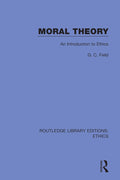 Moral Theory (Routledge Library Editions: Ethics) - Classic
