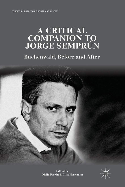 A Critical Companion to Jorge Semprun: Buchenwald Insights