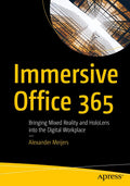 Immersive Office 365: Bringing Mixed Reality and HoloLens into