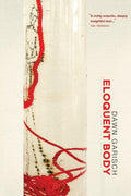 Eloquent Body - A Doctor Writer's Exploration of Healing