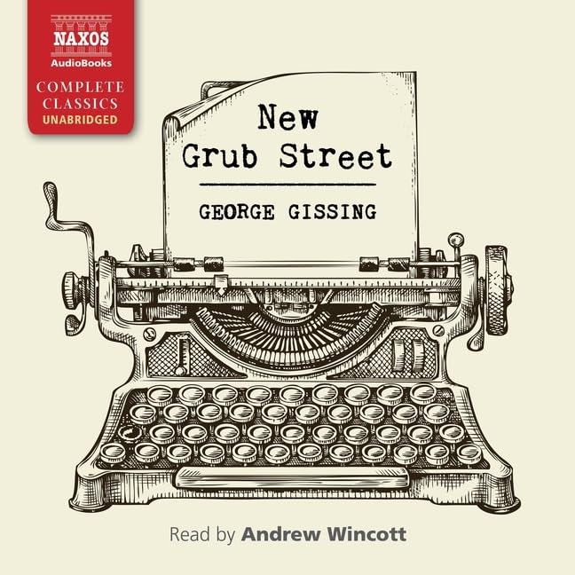 New Grub Street by George Gissing - A Deep Dive into Literary Life