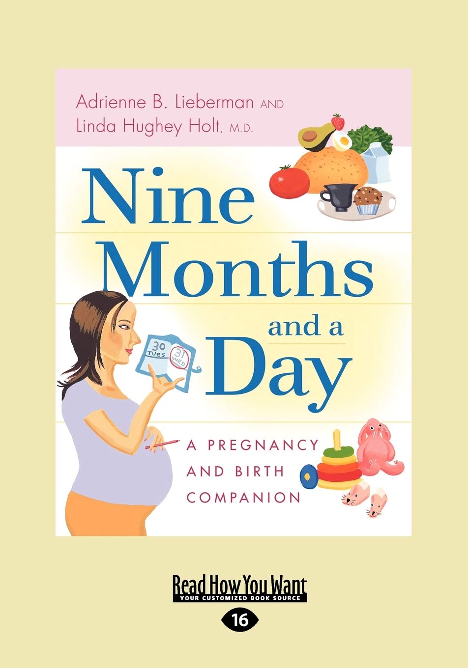 Nine Months and a Day: A Pregnancy and Birth Companion Guide
