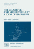 The Search for Extraterrestrial Life: Recent Developments - IAU