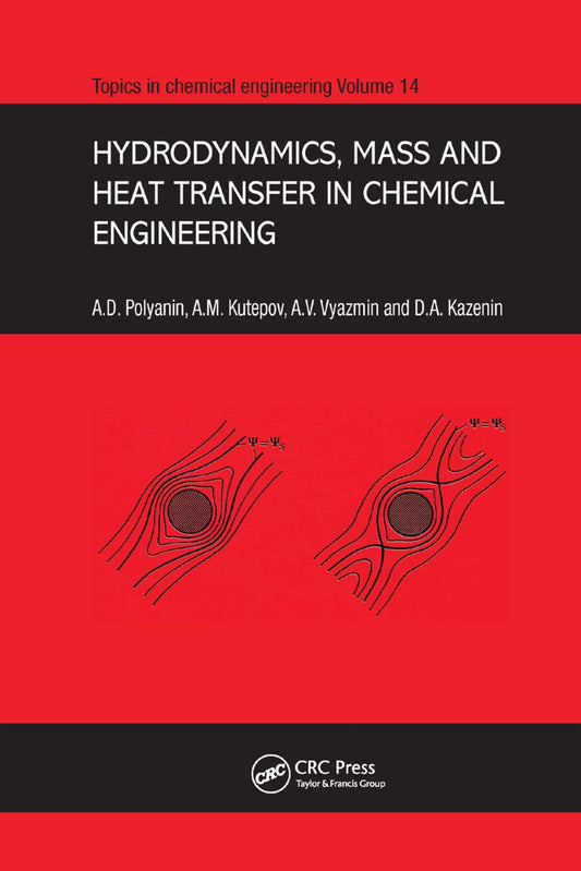 Hydrodynamics, Mass and Heat Transfer in Chemical Engineering Insights