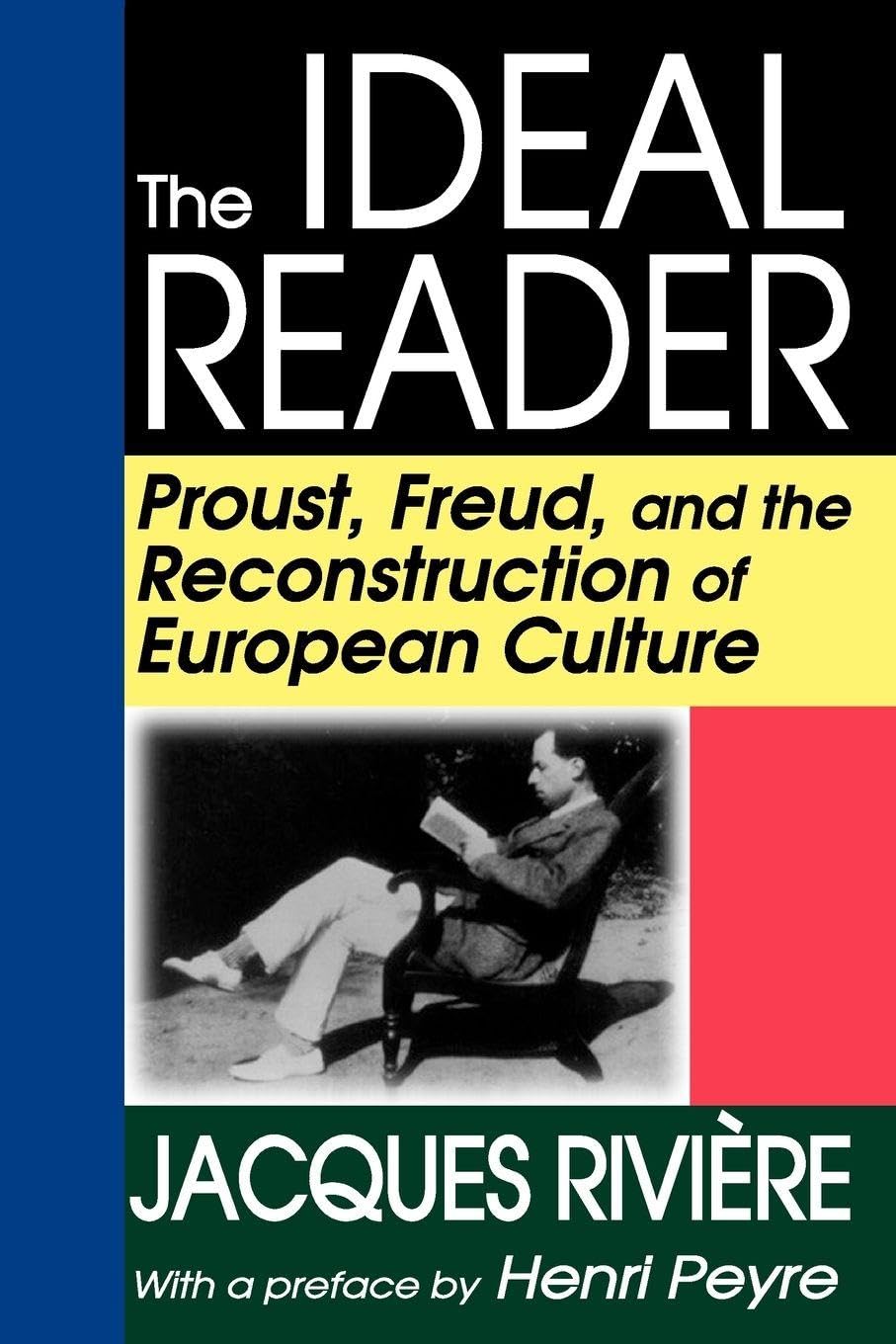 The Ideal Reader: Proust, Freud, and European Culture Reconstruction