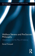 Wallace Stevens and Pre-Socratic Philosophy - Critical and Analysis