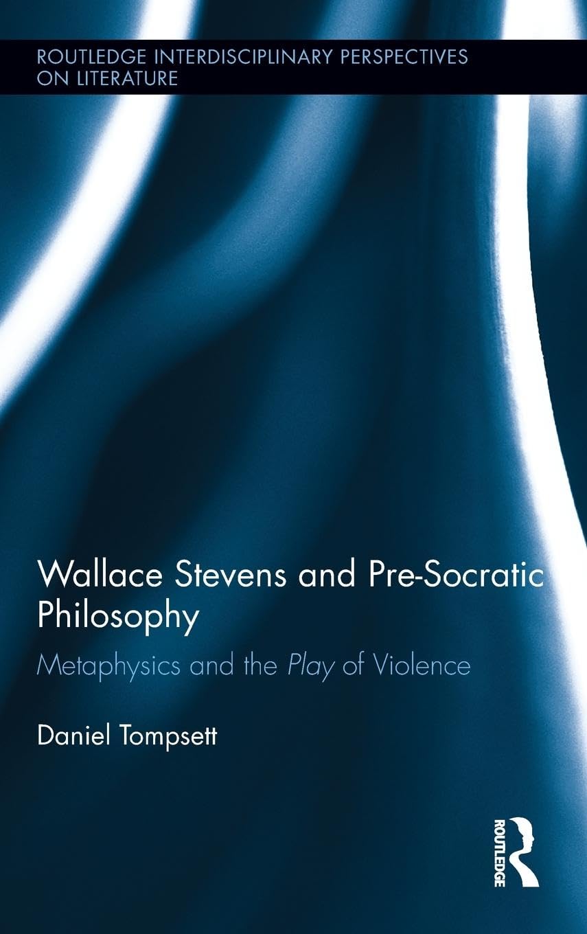 Wallace Stevens and Pre-Socratic Philosophy: A Deep Dive