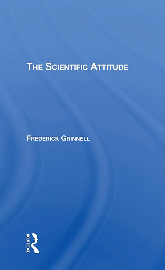 The Scientific Attitude: A Comprehensive Guide to Inquiry