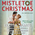 Mistletoe Christmas: An Anthology - Festive Regency Romance