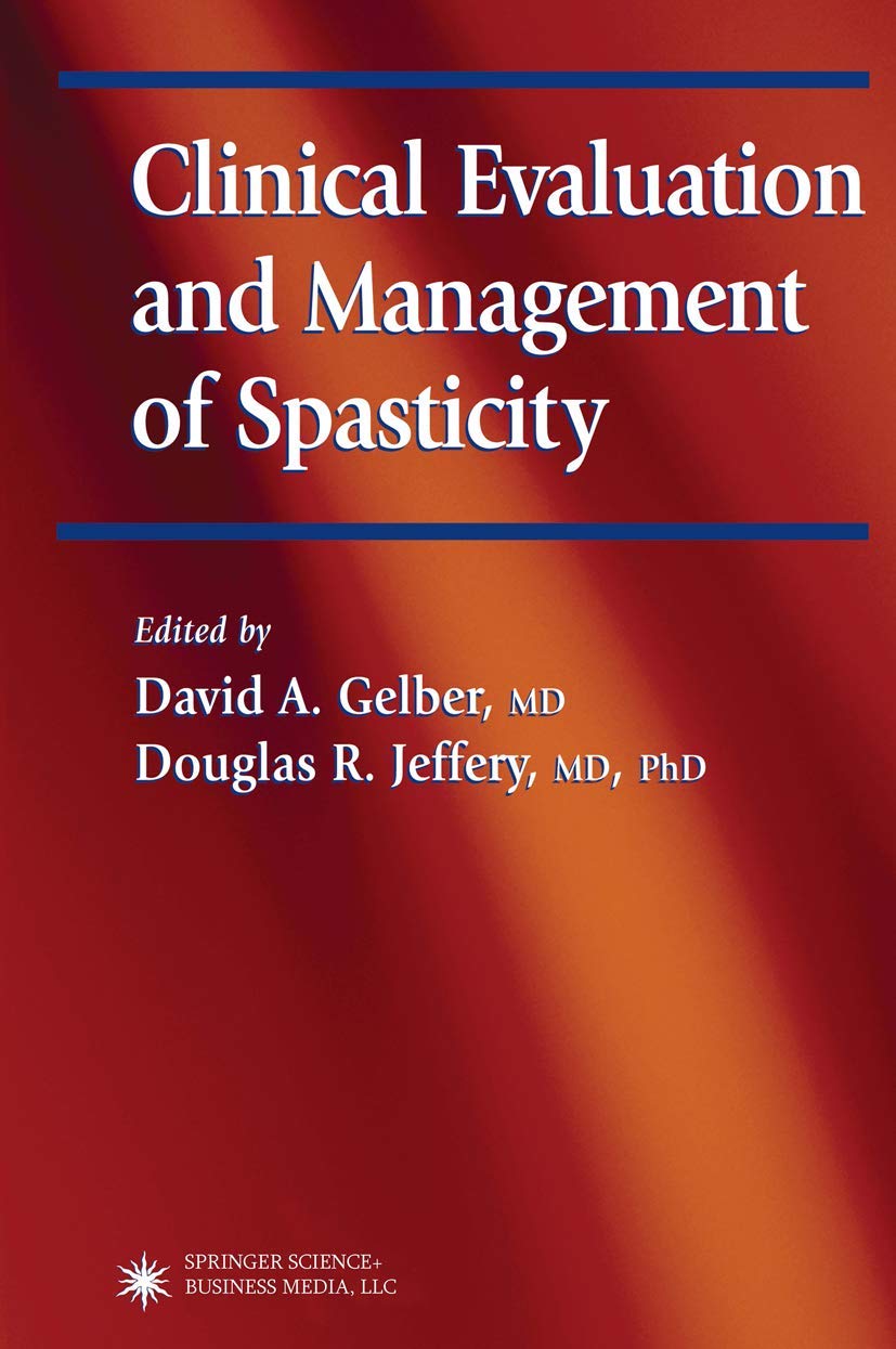 Clinical Evaluation and Management of Spasticity for Neurology
