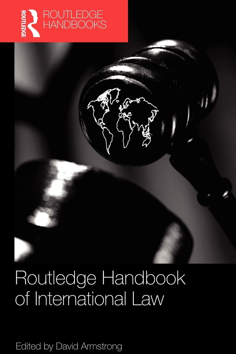 Routledge Handbook of International Law: Comprehensive Guide