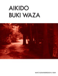 Aikido Buki Waza: Weapon techniques in Traditional Aikido color