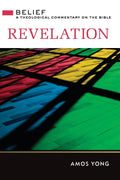 Revelation: A Theological Commentary on the Bible by Amos Yong