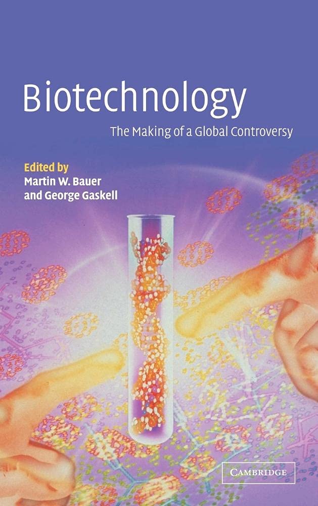 Biotechnology - the Making of a Global Controversy Review